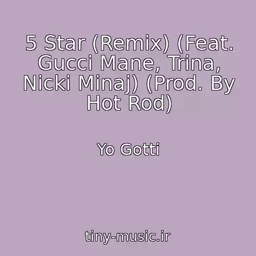 کاور آهنگ 5 Star (Remix) (Feat. Gucci Mane, Trina, Nicki Minaj) (Prod. By Hot Rod) از Yo Gotti