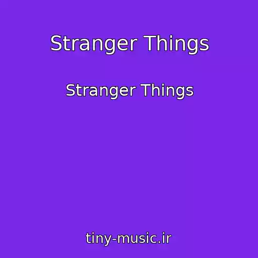 کاور آهنگ Stranger Things از Stranger Things