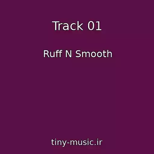 کاور آهنگ Track 01 از Ruff N Smooth