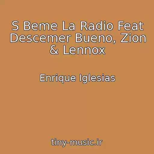 کاور آهنگ S Beme La Radio Feat Descemer Bueno, Zion & Lennox از Enrique Iglesias