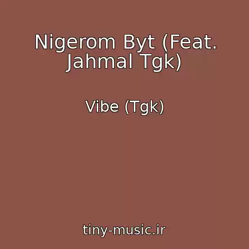 کاور آهنگ Nigerom Byt (Feat. Jahmal Tgk) از Vibe (Tgk)