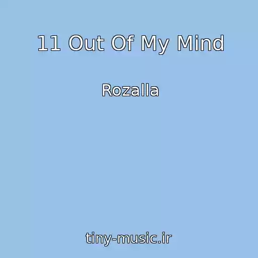 کاور آهنگ 11 Out Of My Mind از Rozalla