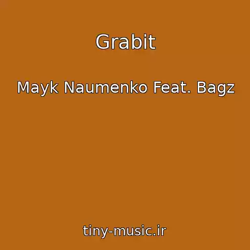 کاور آهنگ Grabit از Mayk Naumenko Feat. Bagz