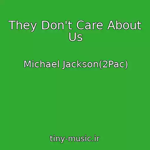 کاور آهنگ They Don't Care About Us از Michael Jackson(2Pac)