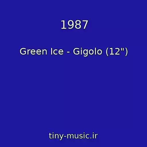 کاور آهنگ 1987 از Green Ice - Gigolo (12")