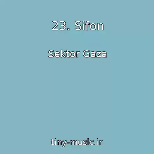 کاور آهنگ 23. Sifon از Sektor Gaza