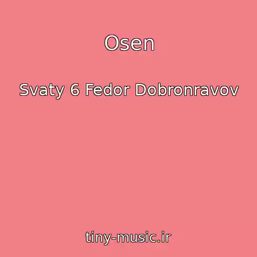 کاور آهنگ Osen از Svaty 6 Fedor Dobronravov