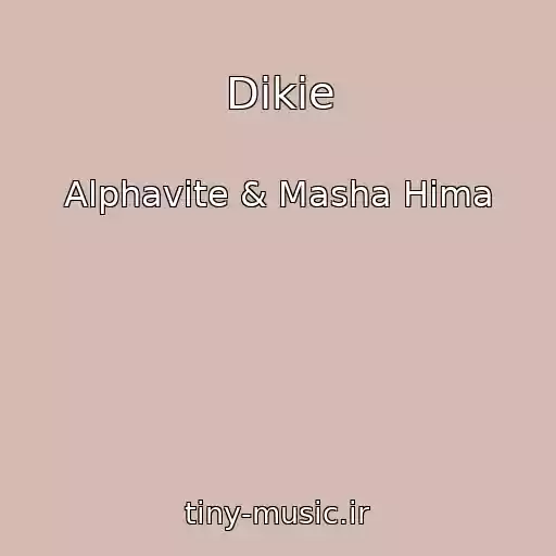 کاور آهنگ Dikie از Alphavite & Masha Hima