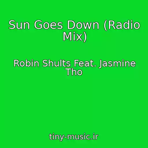 کاور آهنگ Sun Goes Down (Radio Mix) از Robin Shults Feat. Jasmine Tho
