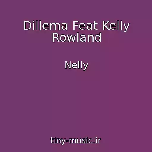 کاور آهنگ Dillema Feat Kelly Rowland از Nelly