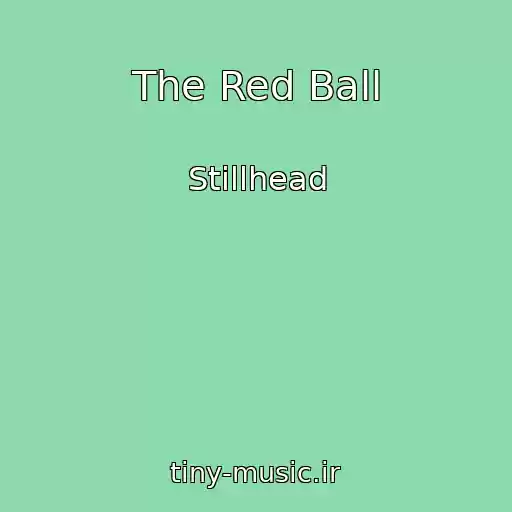 کاور آهنگ The Red Ball از Stillhead