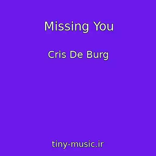 کاور آهنگ Missing You از Cris De Burg
