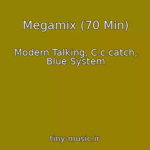 کاور آهنگ Megamix (70 Min) از Modern Talking, C.c.catch, Blue System