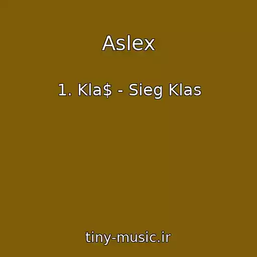 کاور آهنگ Aslex از 1. Kla$ - Sieg Klas