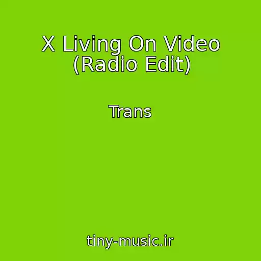 کاور آهنگ X Living On Video (Radio Edit) از Trans