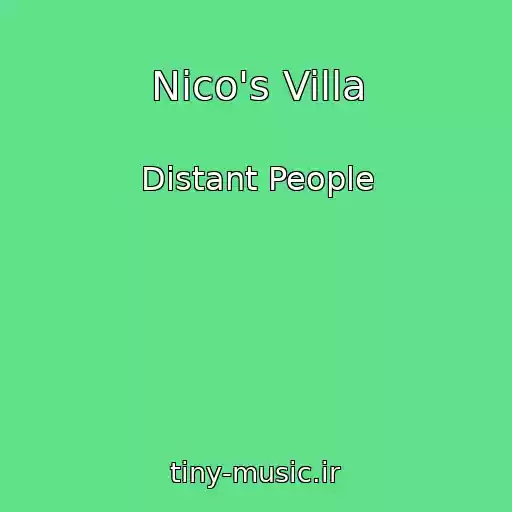 کاور آهنگ Nico's Villa از Distant People