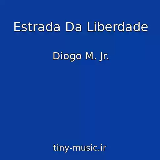 کاور آهنگ Estrada Da Liberdade از Diogo M. Jr.