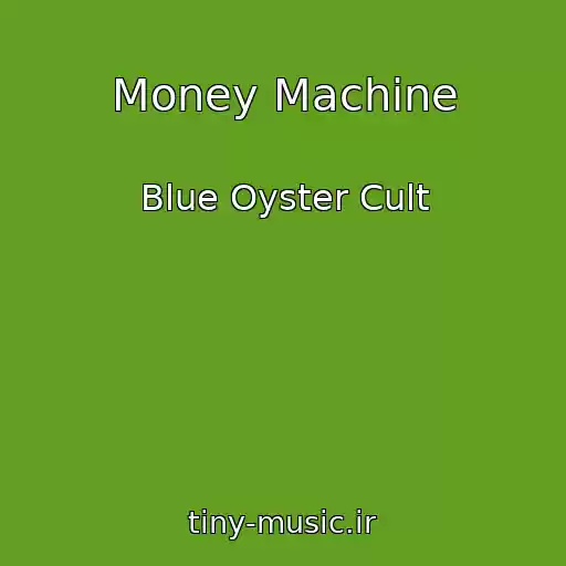 کاور آهنگ Money Machine از Blue Oyster Cult
