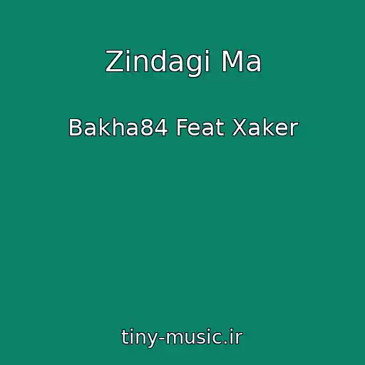 کاور آهنگ Zindagi Ma از Bakha84 Feat Xaker