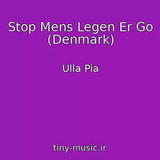 کاور آهنگ Stop Mens Legen Er Go (Denmark) از Ulla Pia