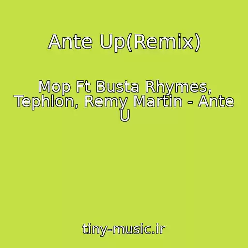 کاور آهنگ Ante Up(Remix) از Mop Ft Busta Rhymes, Tephlon, Remy Martin - Ante U