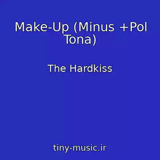 کاور آهنگ Make-Up (Minus +Pol Tona) از The Hardkiss
