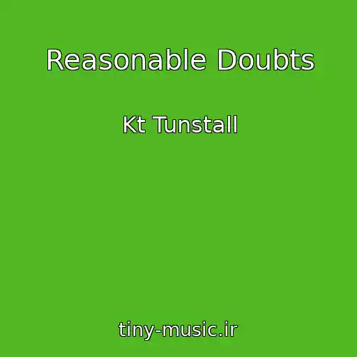 کاور آهنگ Reasonable Doubts از Kt Tunstall