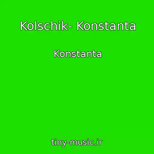 کاور آهنگ Kolschik- Konstanta از Konstanta