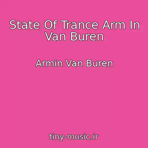 کاور آهنگ State Of Trance Arm In Van Buren از Armin Van Buren
