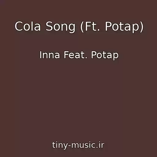 کاور آهنگ Cola Song (Ft. Potap) از Inna Feat. Potap