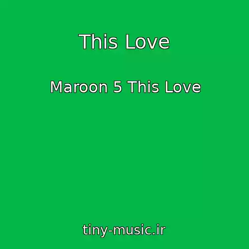 کاور آهنگ This Love از Maroon 5 This Love