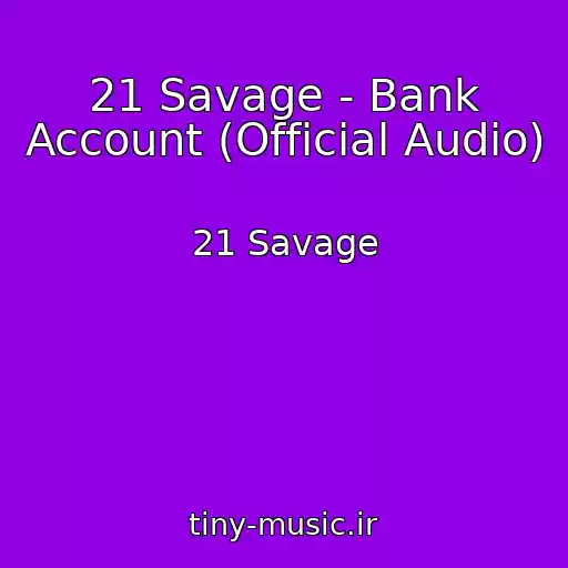 کاور آهنگ 21 Savage - Bank Account (Official Audio) از 21 Savage