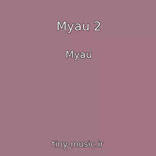 کاور آهنگ Myau 2 از Myau