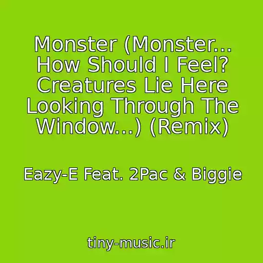 کاور آهنگ Monster (Monster... How Should I Feel? Creatures Lie Here Looking Through The Window...) (Remix) از Eazy-E Feat. 2Pac & Biggie