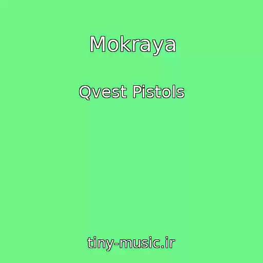 کاور آهنگ Mokraya از Qvest Pistols