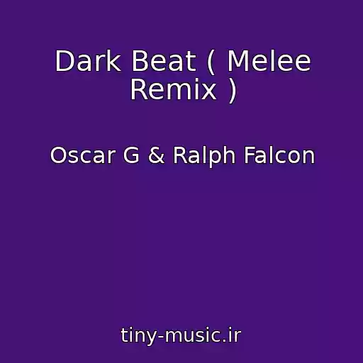 کاور آهنگ Dark Beat ( Melee Remix ) از Oscar G & Ralph Falcon
