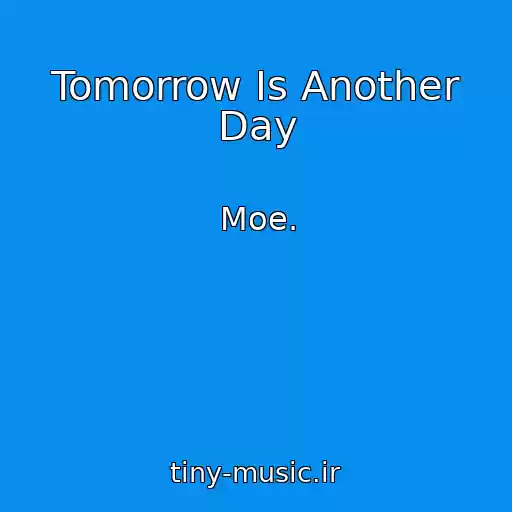 کاور آهنگ Tomorrow Is Another Day از Moe.