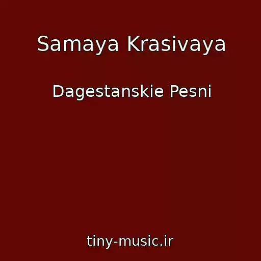 کاور آهنگ Samaya Krasivaya از Dagestanskie Pesni