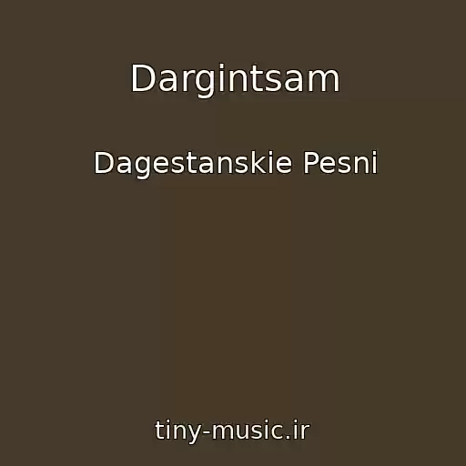 کاور آهنگ Dargintsam از Dagestanskie Pesni
