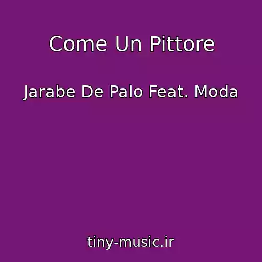 کاور آهنگ Come Un Pittore از Jarabe De Palo Feat. Moda