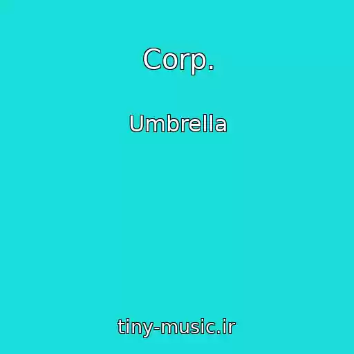 کاور آهنگ Corp. از Umbrella