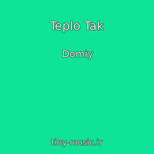 کاور آهنگ Teplo Tak از Domiy