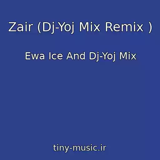 کاور آهنگ Zair (Dj-Yoj Mix Remix ) از Ewa Ice And Dj-Yoj Mix