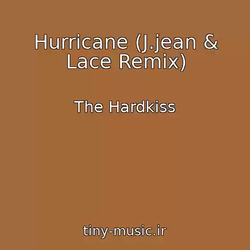 کاور آهنگ Hurricane (J.jean & Lace Remix) از The Hardkiss