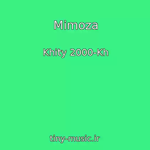 کاور آهنگ Mimoza از Khity 2000-Kh