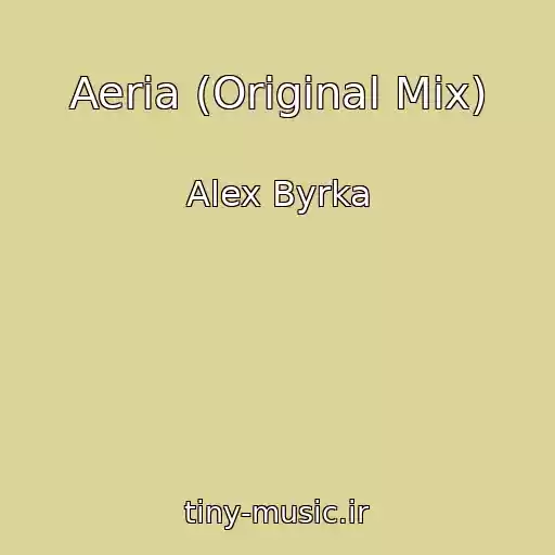 کاور آهنگ Aeria (Original Mix) از Alex Byrka
