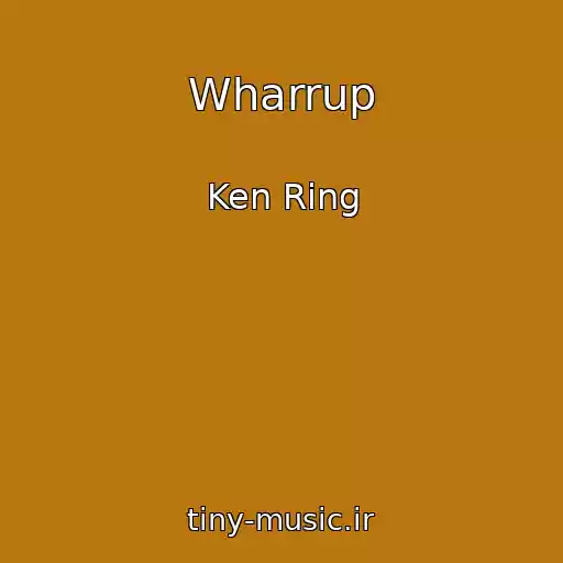 کاور آهنگ Wharrup از Ken Ring