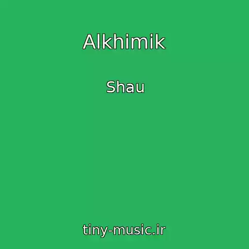 کاور آهنگ Alkhimik از Shau
