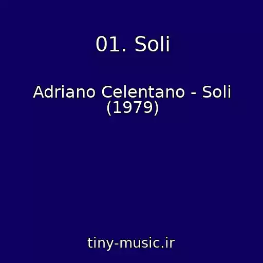 کاور آهنگ 01. Soli از Adriano Celentano - Soli (1979)