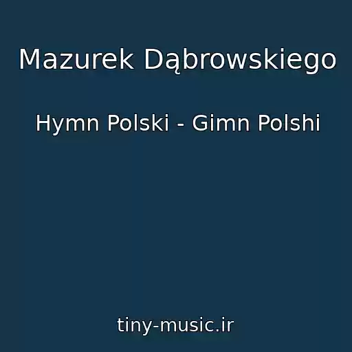 کاور آهنگ Mazurek Dąbrowskiego از Hymn Polski - Gimn Polshi